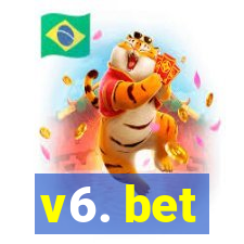 v6. bet